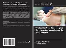Tratamiento odontológico de los niños con riesgo de hemorragia的封面