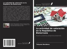 Borítókép a  La actividad de valoración en la República de Bielorrusia - hoz
