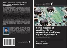 Cómo mejorar el rendimiento del convertidor analógico-digital Sigma-Delta的封面