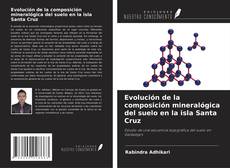 Evolución de la composición mineralógica del suelo en la isla Santa Cruz的封面