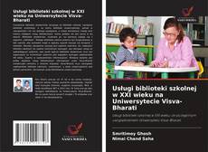 Usługi biblioteki szkolnej w XXI wieku na Uniwersytecie Visva-Bharati的封面