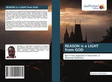 Bookcover of REASON is a LIGHT from GOD