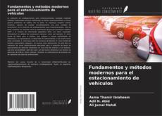 Borítókép a  Fundamentos y métodos modernos para el estacionamiento de vehículos - hoz
