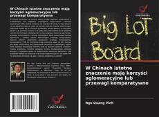 Copertina di W Chinach istotne znaczenie mają korzyści aglomeracyjne lub przewagi komparatywne