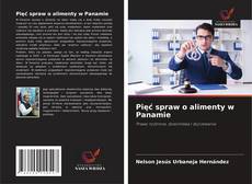Buchcover von Pięć spraw o alimenty w Panamie