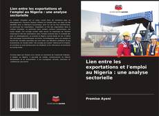 Обложка Lien entre les exportations et l'emploi au Nigeria : une analyse sectorielle
