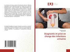 Diagnostic et prise en charge des infections urinaires kitap kapağı