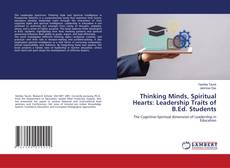 Copertina di Thinking Minds, Spiritual Hearts: Leadership Traits of B.Ed. Students