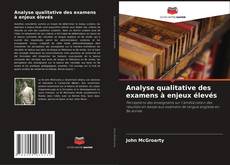 Analyse qualitative des examens à enjeux élevés kitap kapağı