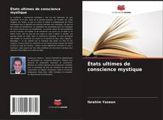 Bookcover of États ultimes de conscience mystique