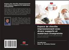 Portada del libro de Espace de cheville impressionnant avec divers supports et matériaux d'empreinte
