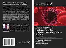 Borítókép a  Contrarrestar la resistencia a los tratamientos en tumores sólidos - hoz