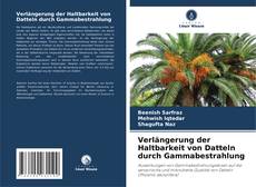 Copertina di Verlängerung der Haltbarkeit von Datteln durch Gammabestrahlung