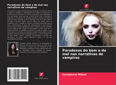 Couverture de Paradoxos do bem e do mal nas narrativas de vampiros