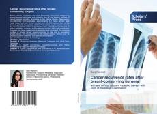 Cancer recurrence rates after breast-conserving surgery kitap kapağı