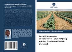 Buchcover von Auswirkungen von Deckfrüchten – Gründüngung auf den Ertrag von Kohl (B. oleracea)