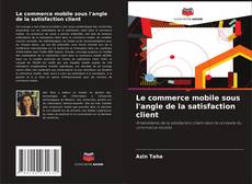 Portada del libro de Le commerce mobile sous l'angle de la satisfaction client