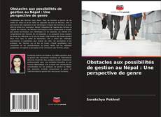 Portada del libro de Obstacles aux possibilités de gestion au Népal : Une perspective de genre