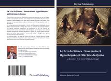 Bookcover of Le Prix du Silence : Souveraineté Hypothéquée et l'Hérésie du Quota