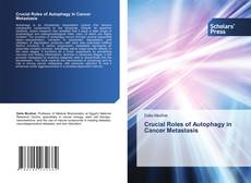 Crucial Roles of Autophagy in Cancer Metastasis kitap kapağı