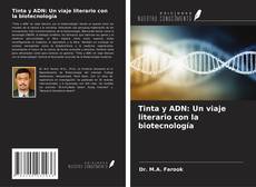 Bookcover of Tinta y ADN: Un viaje literario con la biotecnología