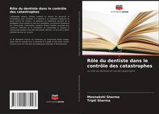 Rôle du dentiste dans le contrôle des catastrophes kitap kapağı