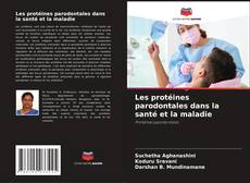 Bookcover of Les protéines parodontales dans la santé et la maladie