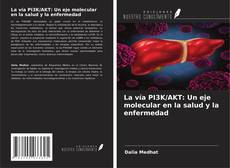 Portada del libro de La vía PI3K/AKT: Un eje molecular en la salud y la enfermedad
