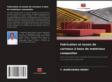 Bookcover of Fabrication et essais de carreaux à base de matériaux composites