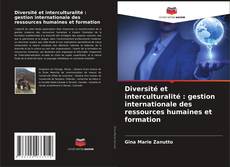 Copertina di Diversité et interculturalité : gestion internationale des ressources humaines et formation