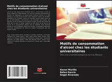 Copertina di Motifs de consommation d'alcool chez les étudiants universitaires