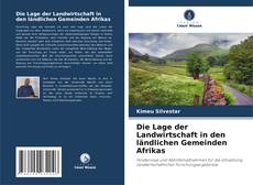 Bookcover of Die Lage der Landwirtschaft in den ländlichen Gemeinden Afrikas
