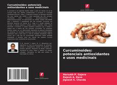 Curcuminoides: potenciais antioxidantes e usos medicinais的封面