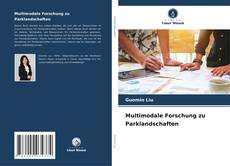 Bookcover of Multimodale Forschung zu Parklandschaften