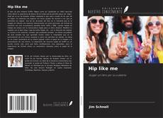 Borítókép a  Hip like me - hoz