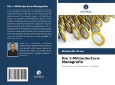Copertina di Die 1-Milliarde-Euro-Monografie