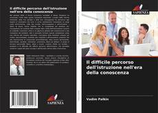 Il difficile percorso dell'istruzione nell'era della conoscenza kitap kapağı