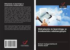 Bookcover of Wdrażanie m-learningu w środowisku edukacyjnym