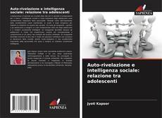 Auto-rivelazione e intelligenza sociale: relazione tra adolescenti kitap kapağı