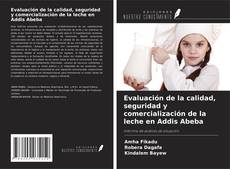 Portada del libro de Evaluación de la calidad, seguridad y comercialización de la leche en Addis Abeba