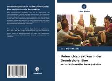 Unterrichtspraktiken in der Grundschule: Eine multikulturelle Perspektive的封面