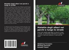 Buchcover von Malattie degli alberi nei parchi e lungo le strade