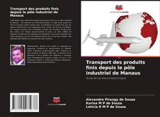 Copertina di Transport des produits finis depuis le pôle industriel de Manaus