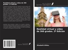 Portada del libro de Realidad virtual y vídeo de 360 grados. 2ª Edición