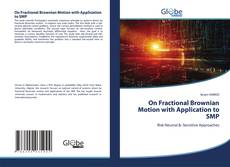 Bookcover of On Fractional Brownian Motion with Application to SMP