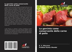 La garcinia come conservante della carne di pollo kitap kapağı