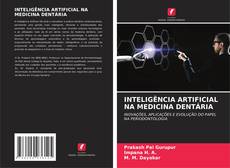 INTELIGÊNCIA ARTIFICIAL NA MEDICINA DENTÁRIA的封面