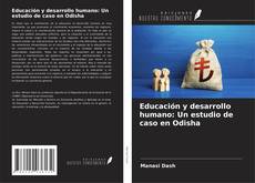 Portada del libro de Educación y desarrollo humano: Un estudio de caso en Odisha