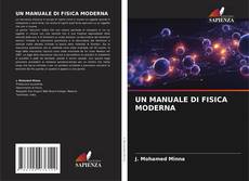 Couverture de UN MANUALE DI FISICA MODERNA