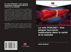 Portada del libro de La voie PI3K/AKT : Une plaque tournante moléculaire dans la santé et la maladie